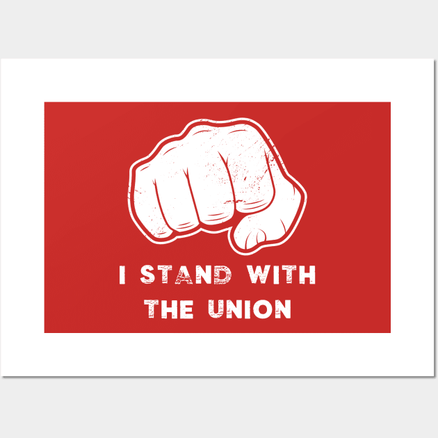 I Stand With The Union Stand Up Strike UAW Wall Art by Little Duck Designs